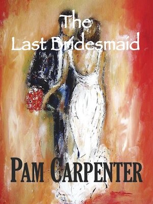 cover image of The Last Bridesmaid